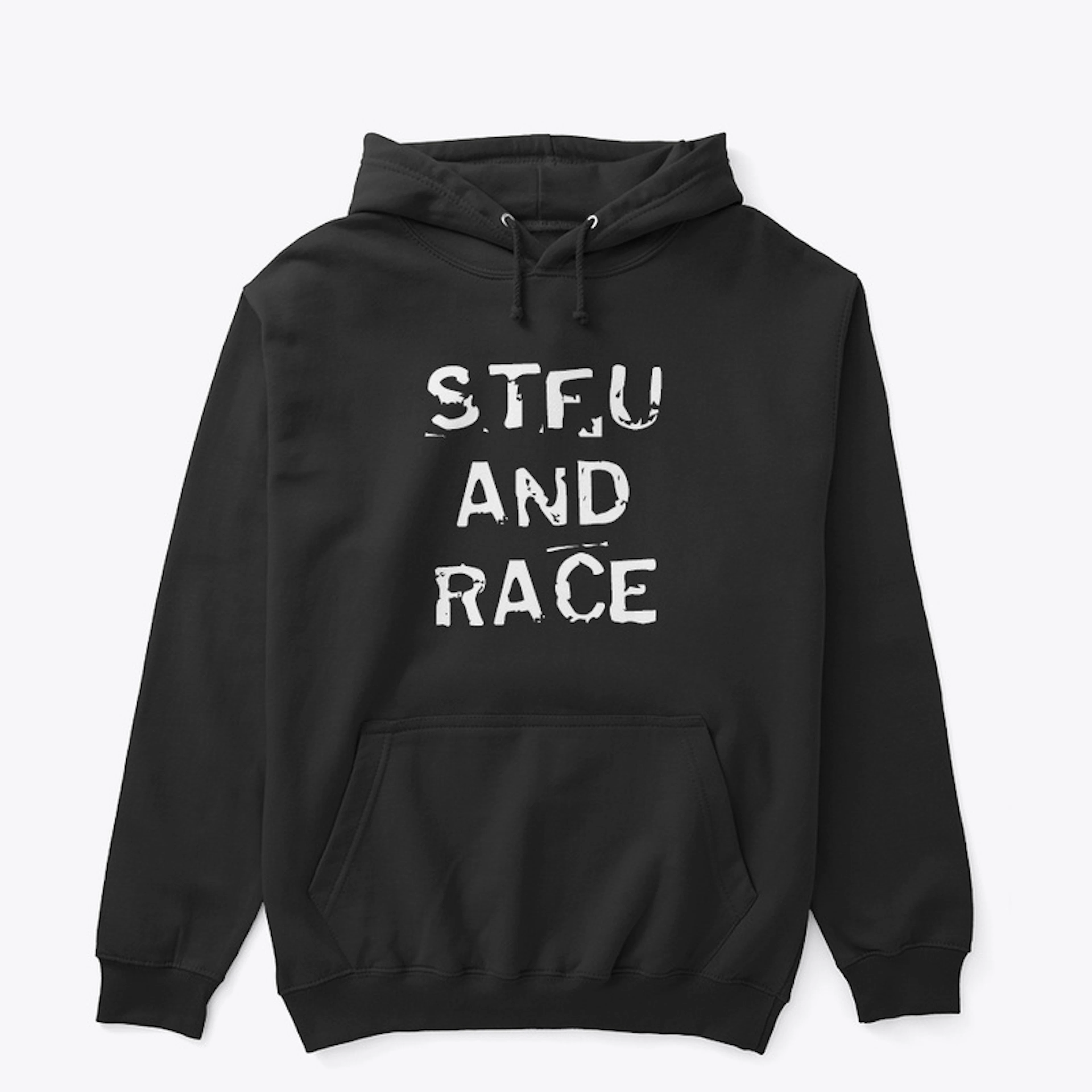 Stfu and Race